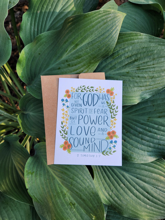 For God has Not Given Us a Spirit of Fear but of Power, Love, and a Sound Mind || Christian Encouragement card || 2 Timothy 1:7