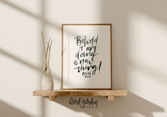 Behold I Am Doing a New Thing Print | Christian Wall Decor