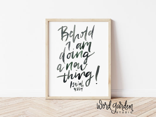 Behold I Am Doing a New Thing Print | Christian Wall Decor