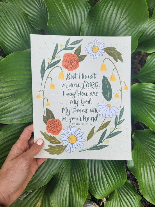 But I trust in You Lord My Times are in Your Hands Print | Psalm 31:14-15 | Corrie Ten Boom