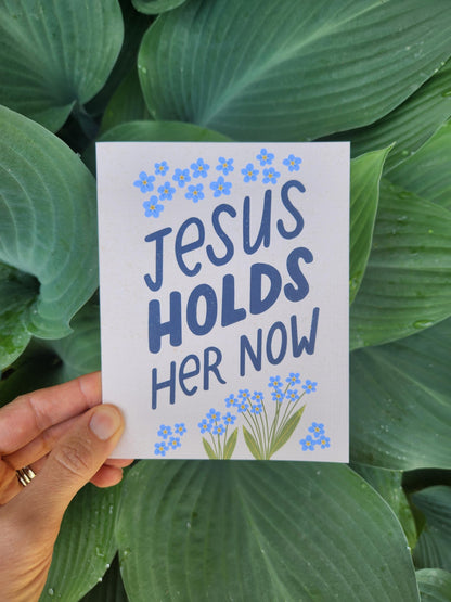 Jesus Holds Her Now || Christian Sympathy card || Death of Mom, Grandmother, Aunt, Sister, Friend