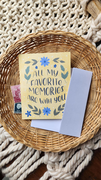 All My Favorite Memories Are with You || Anytime Friendship Card || Hand-Drawn and Illustrated