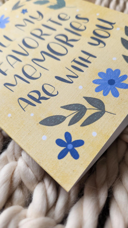 All My Favorite Memories Are with You || Anytime Friendship Card || Hand-Drawn and Illustrated