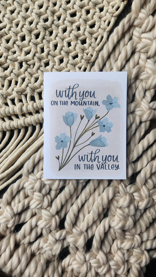With You on the Mountain, With You in the Valley card // Card for friend going loss, grief, illness