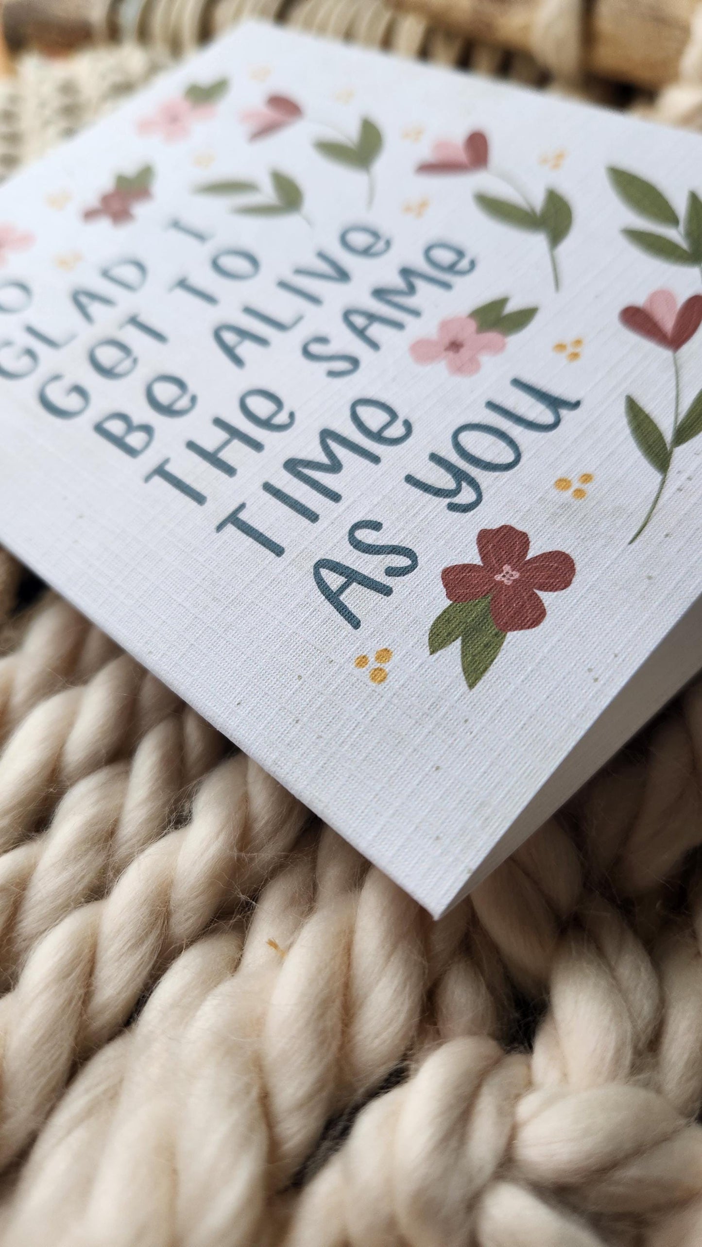 So Glad I Get to be Alive the Same Time as You card // Encouragement, Friendship, Anytime Card // Faith-based greeting cards