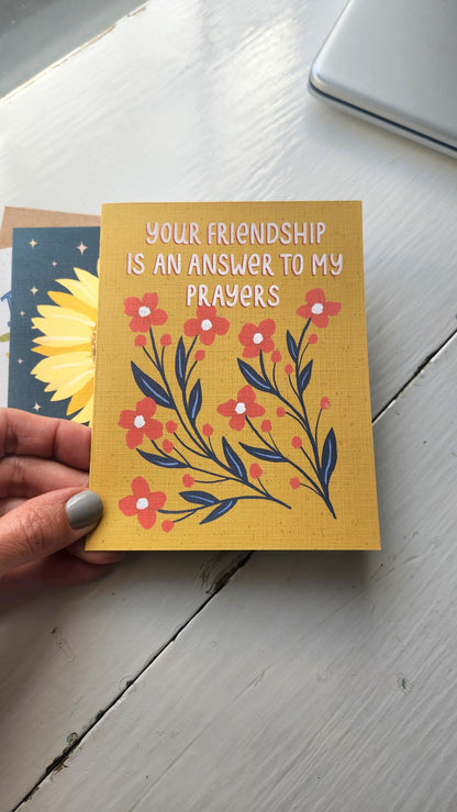 Your Friendship is an Answer to my Prayers|| Encouragement, Friendship || Faith-based greeting cards